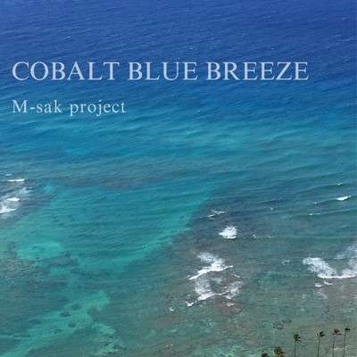 Cobalt Blue Breeze/M-sak project