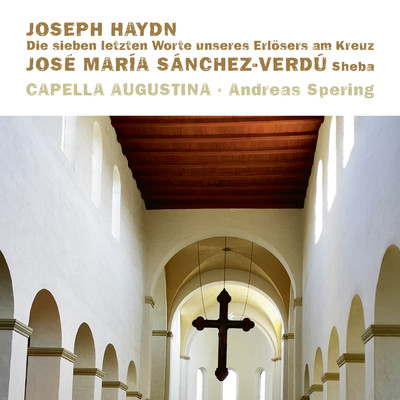Haydn: 《十字架上のキリストの最後の7つの言葉》Hob.XX:1 - III. 第2ソナタ (Grave e cantabile)/カペラ・アウグスティーナ／アンドレアス・スペリング