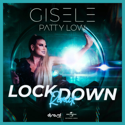 Lockdown (Patty Low Extended Mix)/Gisele Abramoff／Patty Low