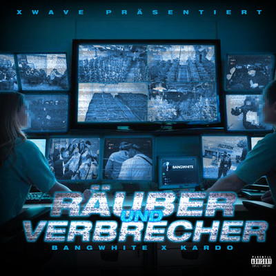 Rauber und Verbrecher (Explicit)/BANGWHITE／KARDO