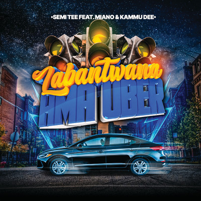Labantwana Ama Uber (featuring Miano, Kammu Dee)/Semi Tee