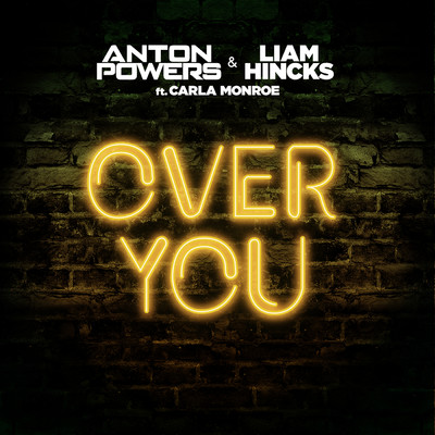 シングル/Over You (Explicit) (featuring Carla Monroe)/Anton Powers／Liam Hincks