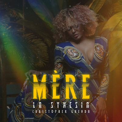Mere (featuring Christopher Ghenda)/La Synesia