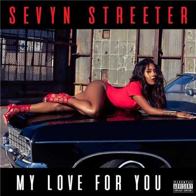 シングル/My Love For You/Sevyn Streeter