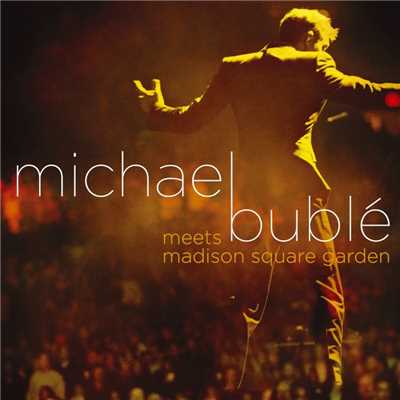 アルバム/Michael Buble Meets Madison Square Garden/マイケル・ブーブレ