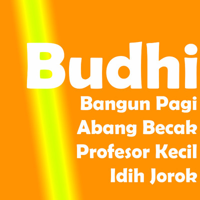 Abang Becak/Budhi