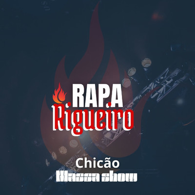 シングル/Raparigueiro/Chicao Massa Show