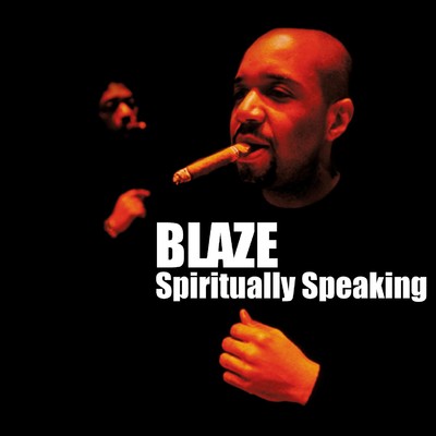 Spiritually Speaking/Blaze