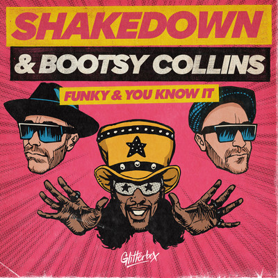 シングル/Funky And You Know It (Galactic Dub)/Shakedown & Bootsy Collins