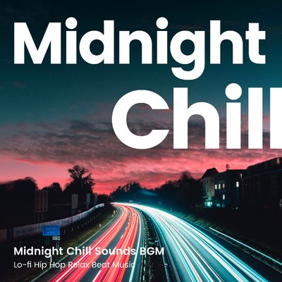 アルバム/Midnight Chill Sounds BGM - Lo-fi Hip Hop Relax Beat Music -/Various Artists