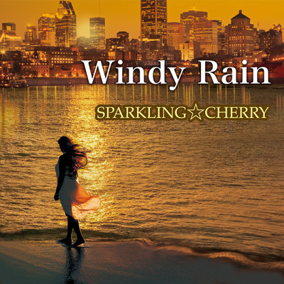 Windy Rain/Sparkling☆Cherry