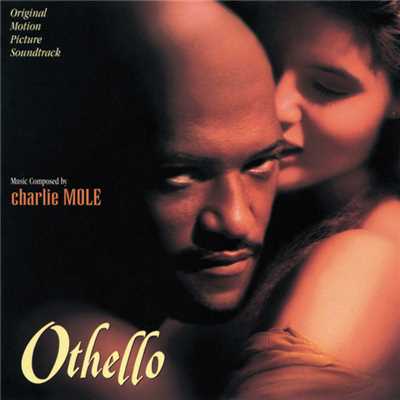 Othello (Original Motion Picture Soundtrack)/Charlie Mole