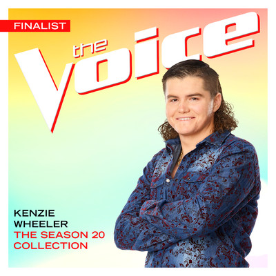 The Season 20 Collection (The Voice Performance)/Kenzie Wheeler