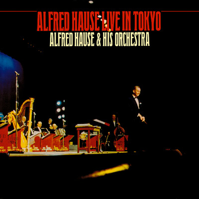 アルバム/Alfred Hause Live In Tokyo/アルフレッド・ハウゼ