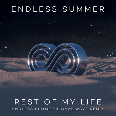 シングル/Rest Of My Life (Endless Summer & Wave Wave Remix)/ジョナス・ブルー／サム・フェルト／Endless Summer／Sadie Rose Van