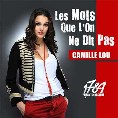 Camille Lou／The Paris Cast Of 1789, Les Amants De La Bastille