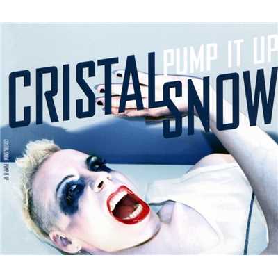 Pump It Up (Extended Mix)/Cristal Snow