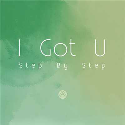 シングル/I Got U (Step By Step) [feat. LEE RAON & Jasmine Clarke]/Maktub