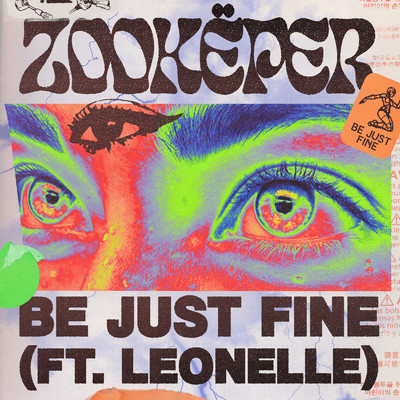 Be Just Fine (feat. Leonelle)/Zookeper