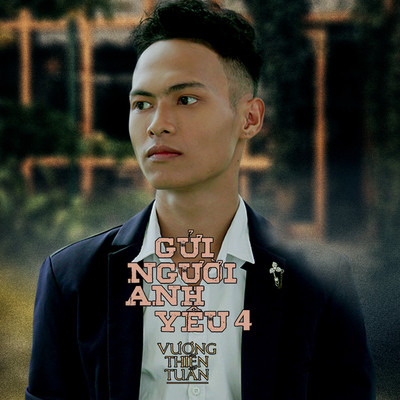 アルバム/Gui Nguoi Anh Yeu 4/Vuong Thien Tuan