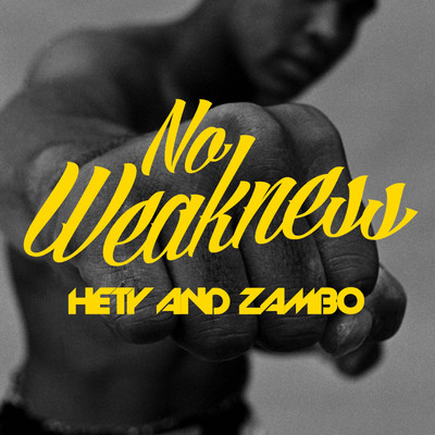 No Weakness/Hety and Zambo