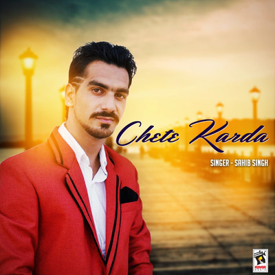 シングル/Chete Karda/Sahib Singh