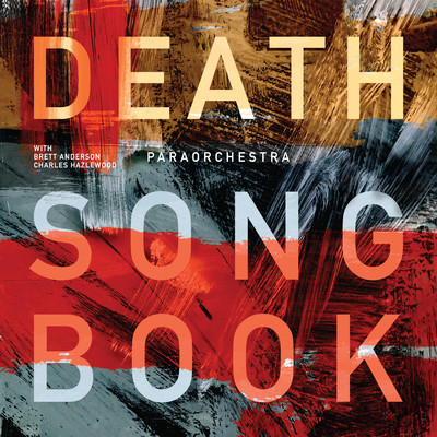 My Death (with Brett Anderson & Charles Hazlewood)/Paraorchestra