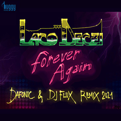 Forever Again (DJ Flux & Dafonic Remix 2021)/Laco Deczi