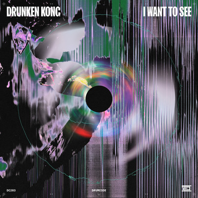 I Want to See (Extended Mix)/Drunken Kong