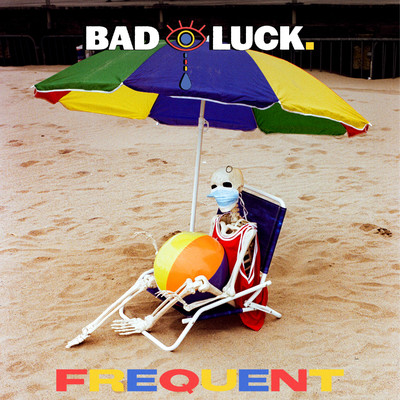 シングル/Frequent/Bad Luck.