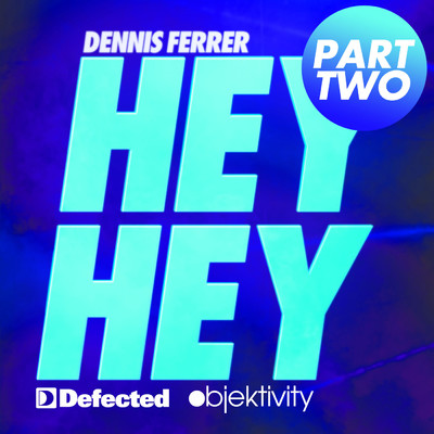 シングル/Hey Hey (JP Candela Remix)/Dennis Ferrer