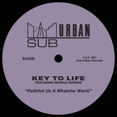 Faithful (Is It Whatcha Want) [feat. Monica Hughes] [Hard Vocal Mix]/Key To Life