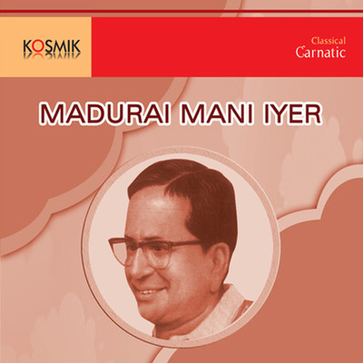 Kaa Vaa Vaa/Madurai Mani Iyer