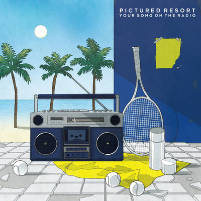 シングル/Your Song On The Radio/Pictured Resort