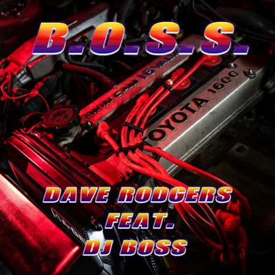 DAVE RODGERS feat. DJ BOSS