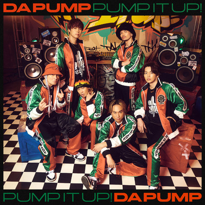 Pump It Up！ feat. TAKUMA THE GREAT/DA PUMP