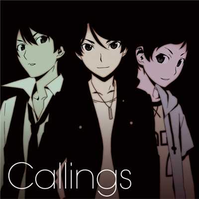 Callings ショウ・ヒビキ・ワタル(CV.近藤隆・KENN・岡本信彦)