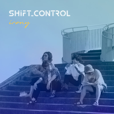 シングル/irony/SHIFT_CONTROL