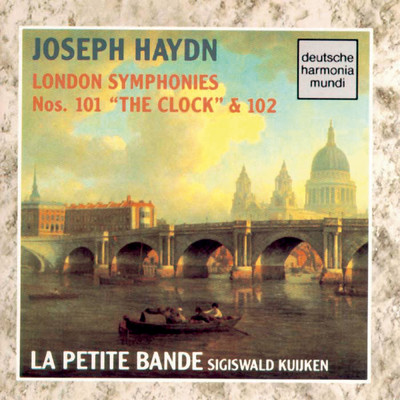 アルバム/Haydn: London Symphonies Nos. 101 & 102/Sigiswald Kuijken