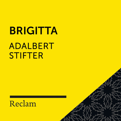 Stifter: Brigitta (Reclam Horbuch)/Reclam Horbucher／Heiko Ruprecht／Adalbert Stifter