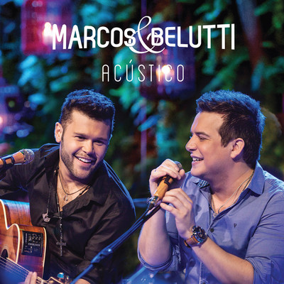 アルバム/Acustico/Marcos & Belutti