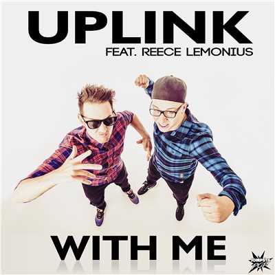 シングル/With Me (feat. Reece Lemonius)/Uplink