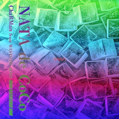 シングル/NATA de CoCo (feat. TO2 & VelezLotus) [Remix]/ChaRMan