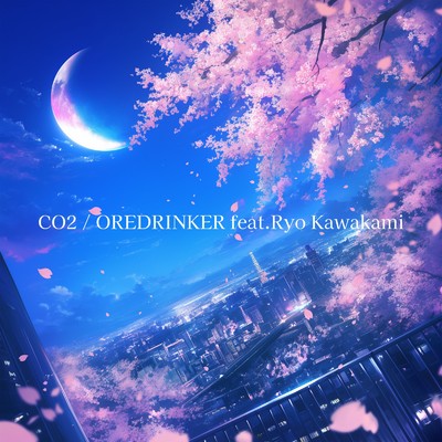 CO2 (feat. Ryo Kawakami)/OREDRINKER