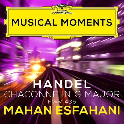 シングル/Handel: Chaconne in G Major for Harpsichord, HWV 435/マハン・エスファハニ