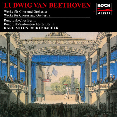 Beethoven: Bundeslied, Op. 122/ベルリン放送交響楽団／ベルリン放送合唱団／カール・アントン・リッケンバッハー