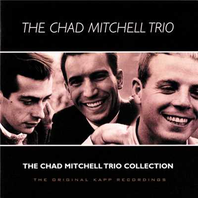 Leave Me If You Want To/The Chad Mitchell Trio
