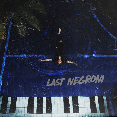 シングル/Last Negroni (Explicit)/naldooo