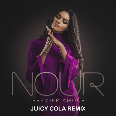 Premier amour (Juicy Cola Remix)/Nour／Juicy Cola