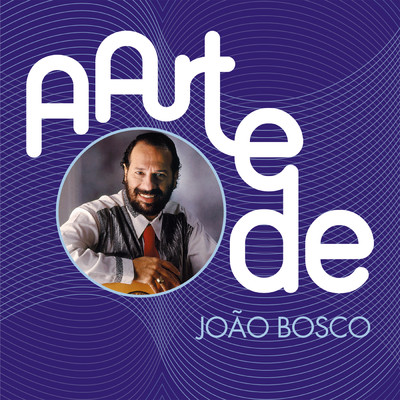 A Arte De Joao Bosco/ジョアン・ボスコ